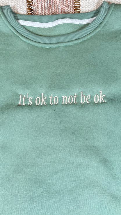 ITS OK TO NOT BE OK